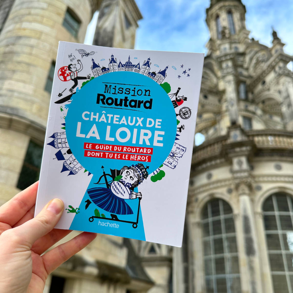 Livre - Mission Routard : Les châteaux de la Loire